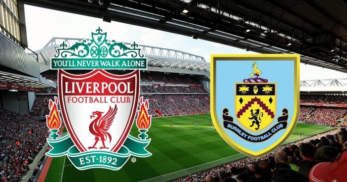 Liverpool vs Burnley - Fighting for Champions League berth