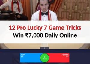 12 Lucky 7 Tricks: Play Casino Card Game & Win ₹7,000 DAILY!