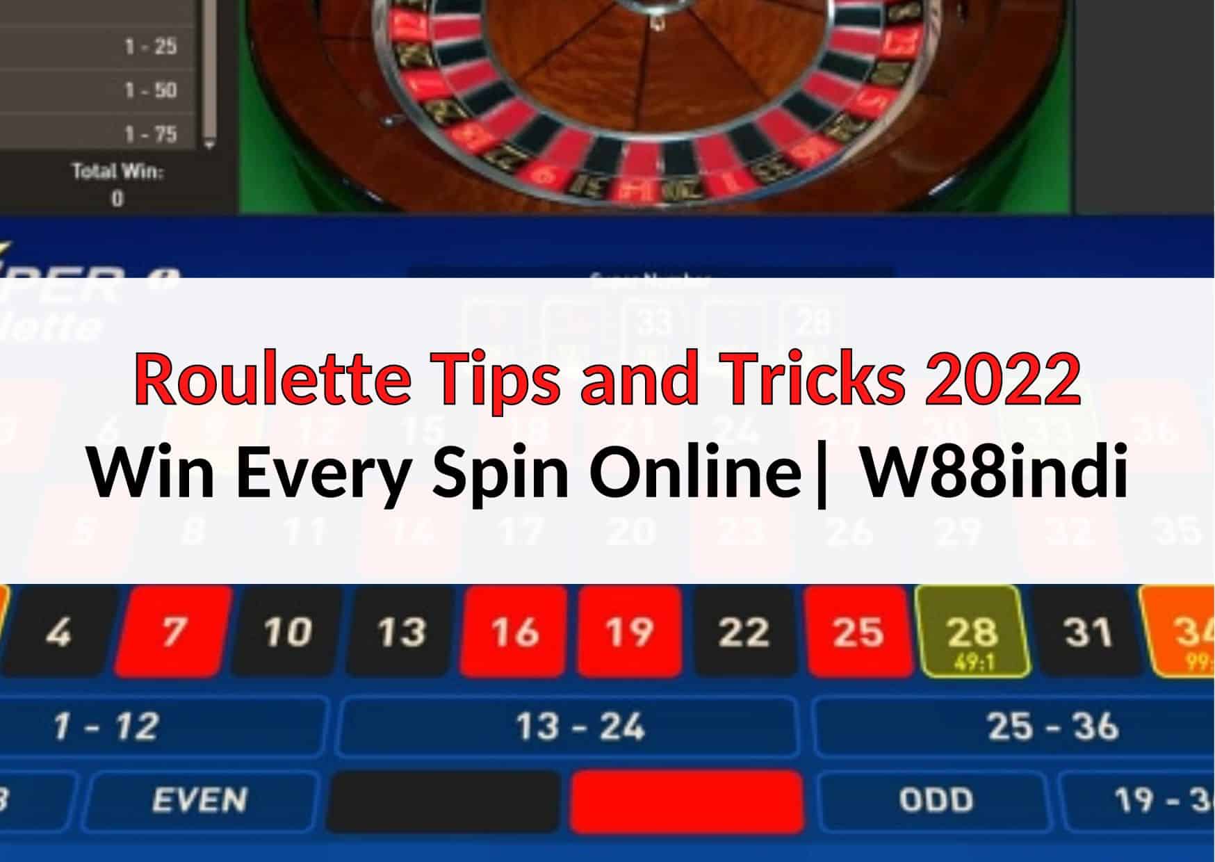 Roulette Tips and Tricks to Win Every Spin in 2023 W88indi