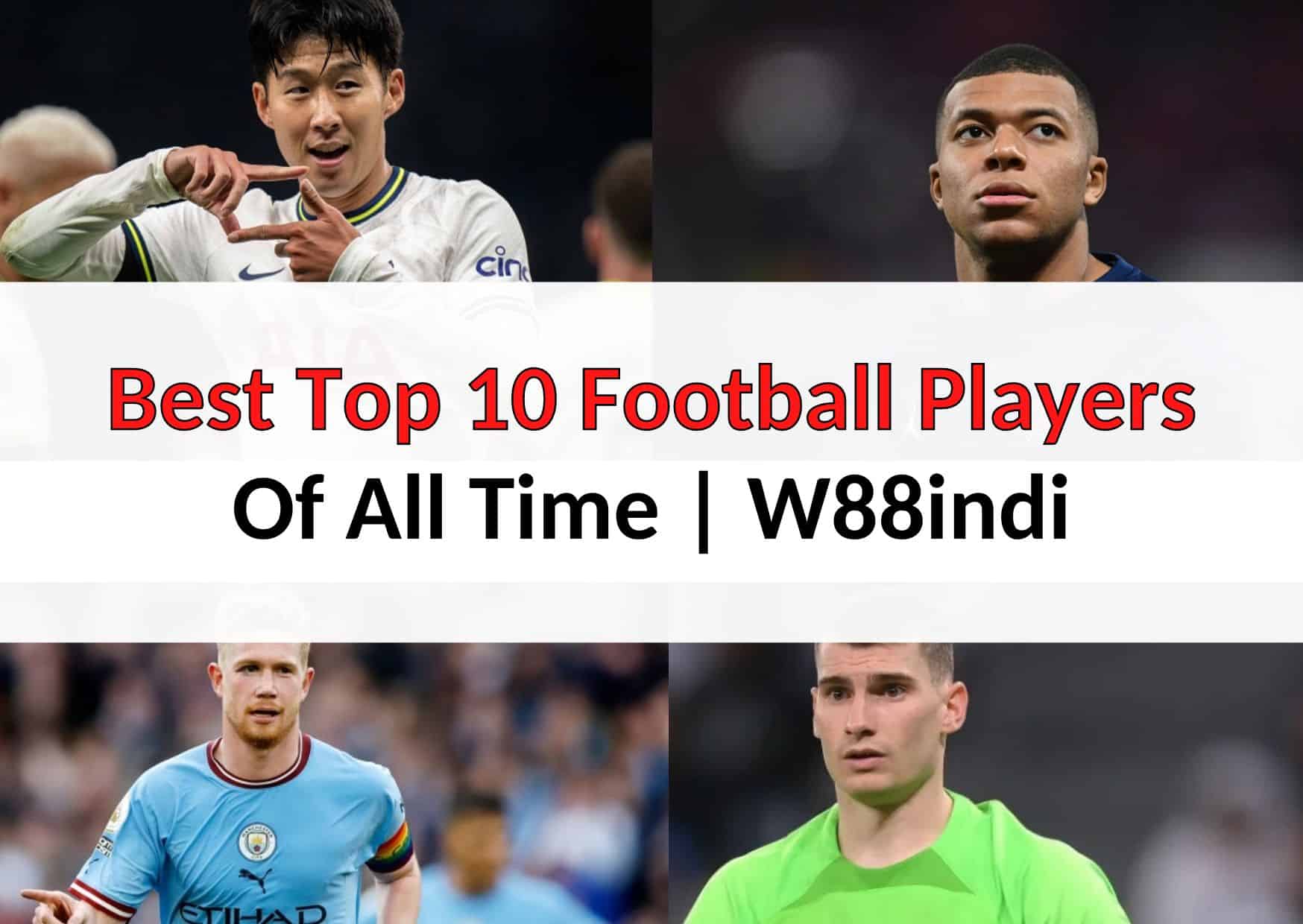 Best Top 10 Football Players of the World in 2023 - W88indi