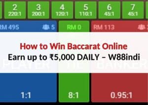 How to Win Baccarat Online up to ₹5,000 Every time - W88indi