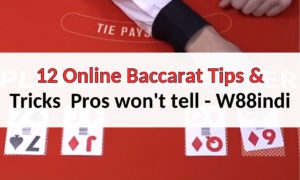 W88indi-12-online-baccarat-tips-and-tricks