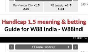 w88indi-handicap-1.5-meaning-in-betting