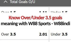 w88indi over under 3.5 goals meaning