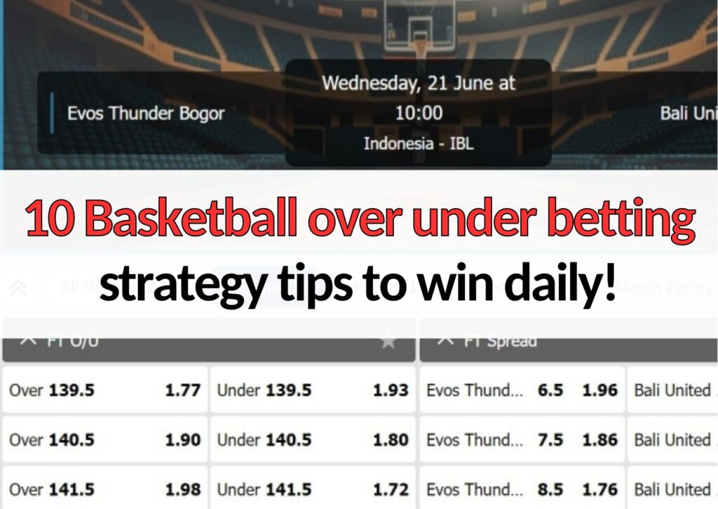 10 Basketball over under betting strategy tips to win daily!