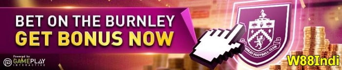 w88 burnley fc official shirt sponsor bonus