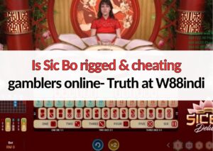 w88indi Is Sic Bo rigged & cheating