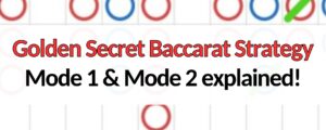 golden secret baccarat strategy mode 1 and mode 2 explained