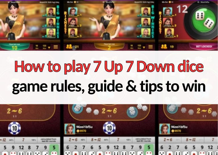 How to play 7 Up 7 Down dice game rules, guide & tips to win
