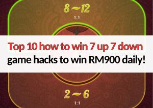 top 10 how to win 7 up 7 down game hacks to win rm900 daily