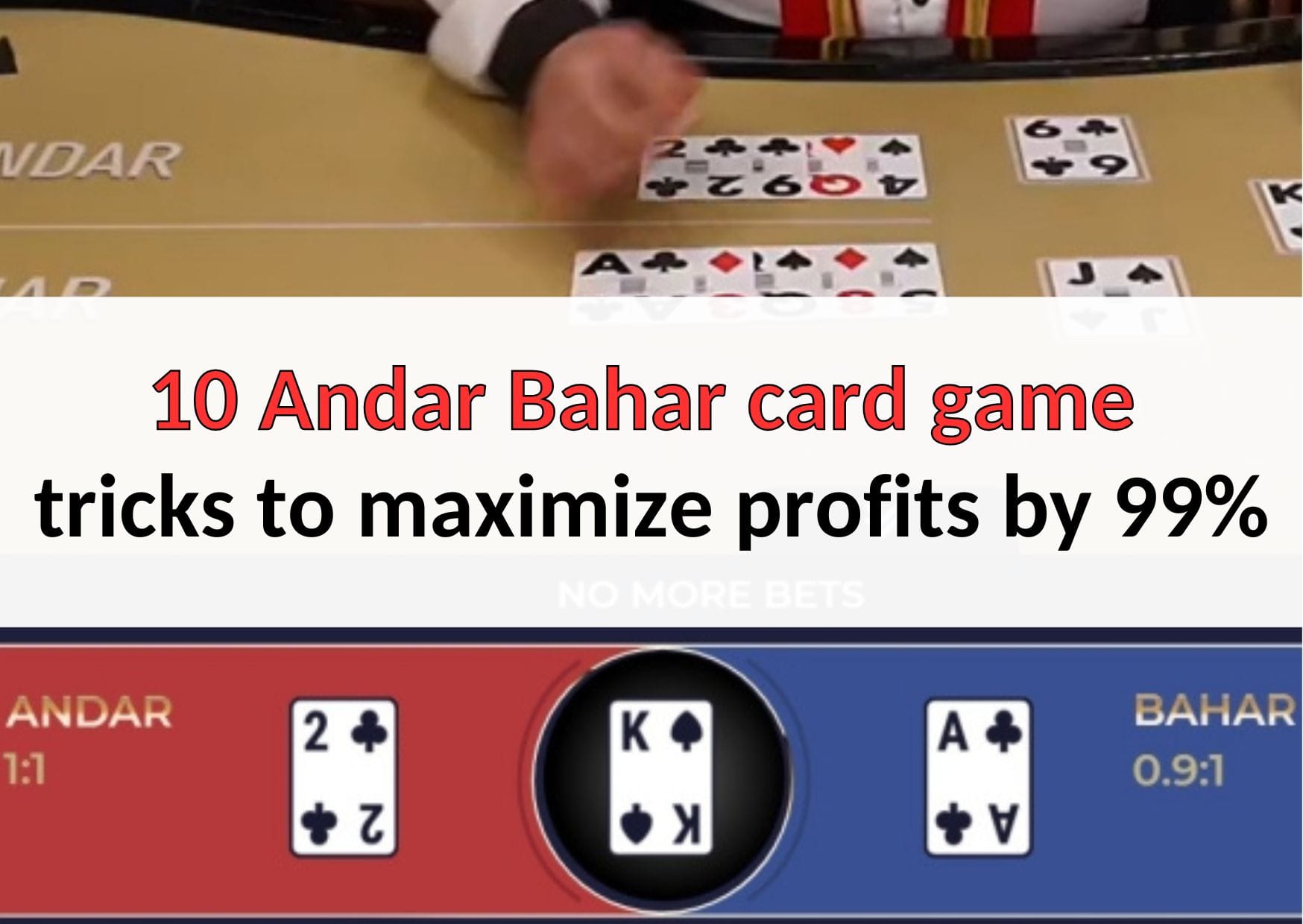 10 Andar Bahar card game tricks to maximize profits by 99%