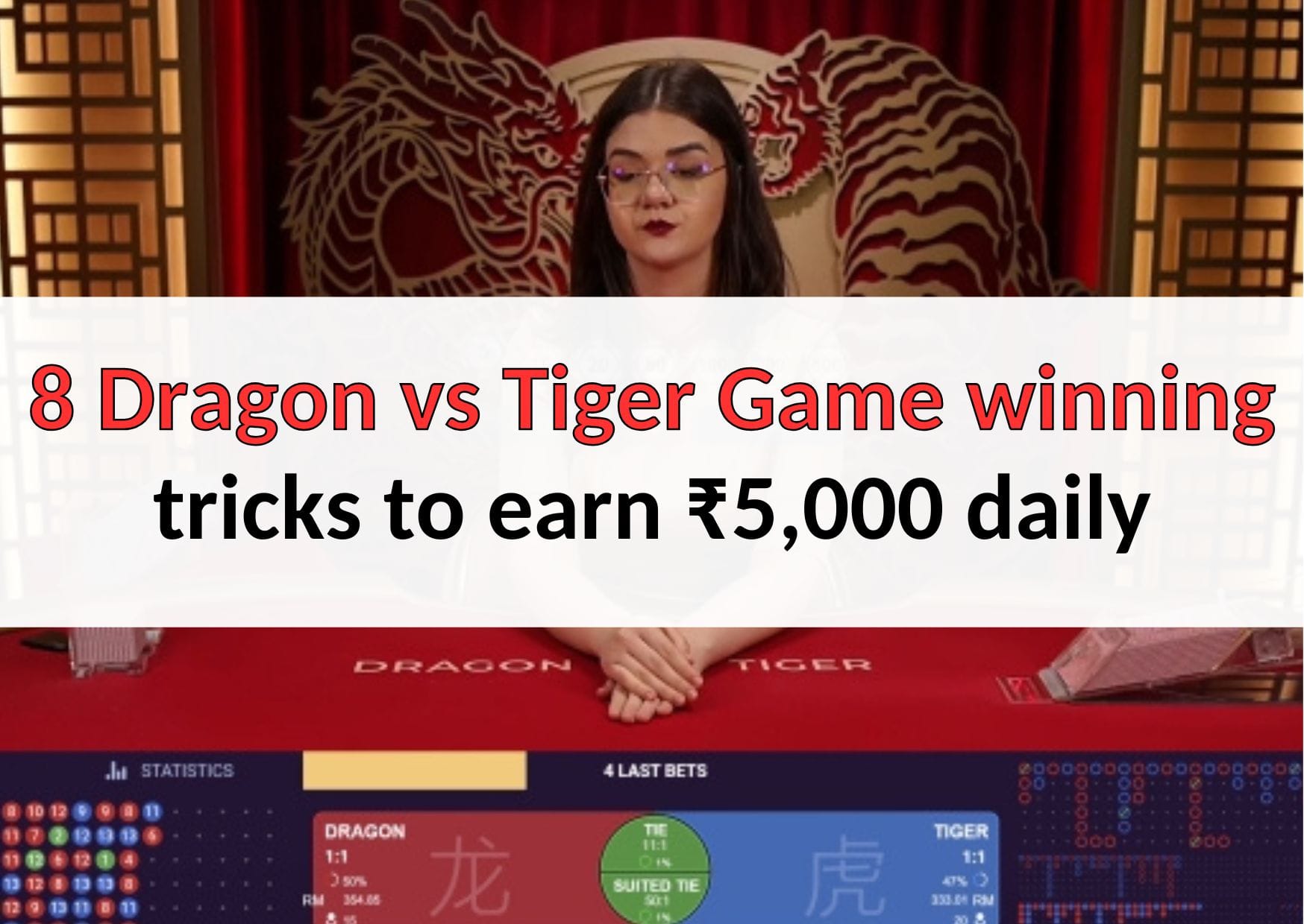 8 Dragon vs Tiger Game winning tricks to earn ₹5,000 daily