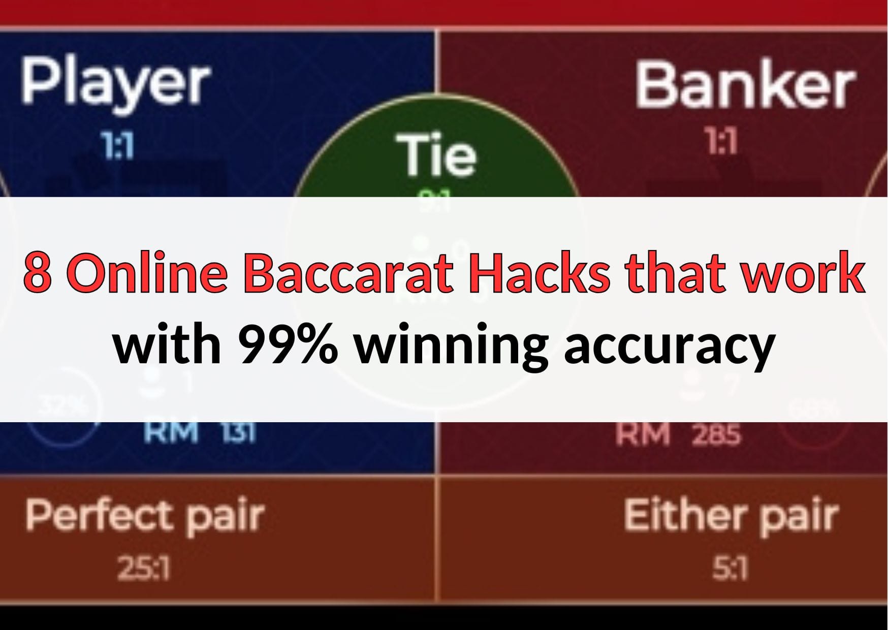 8 online Baccarat Hacks that work with 99% winning accuracy