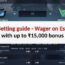 CS2 Betting guide – Wager on Esports with up to ₹15,000 bonus