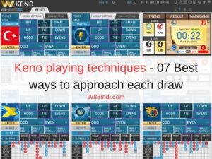 Keno playing techniques - 07 Best ways to approach each draw Keno playing techniques - 07 Best ways to approach each draw